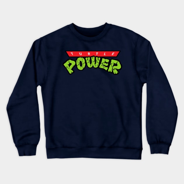 Turtle Power Crewneck Sweatshirt by tabslabred